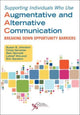 Book cover of: Supporting Individuals Who Use Augmentative and Alternative Communication. By: Susan S. Johnston