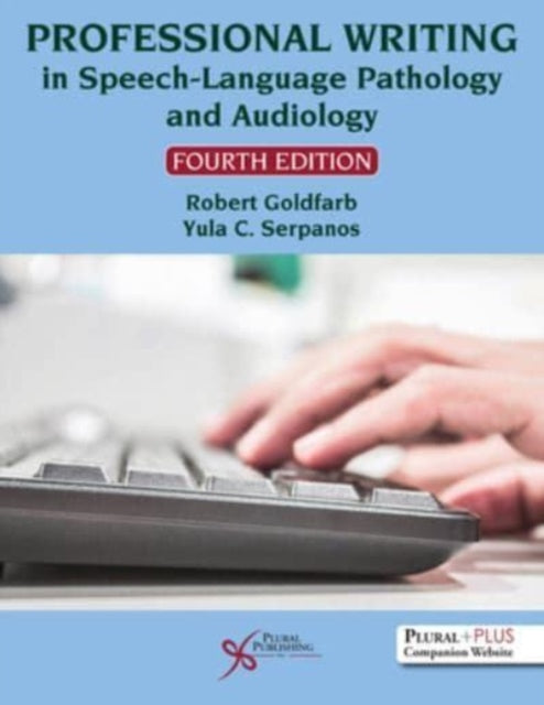 Book cover of: Professional Writing in Speech-Language Pathology and Audiology. By: Robert Goldfarb