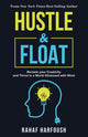 Book cover of: Hustle and Float. By: Rahaf Harfoush