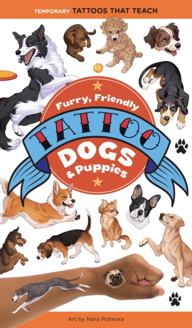 Book cover of: Furry, Friendly Tattoo Dogs & Puppies. By: Editors of Storey Publishing
