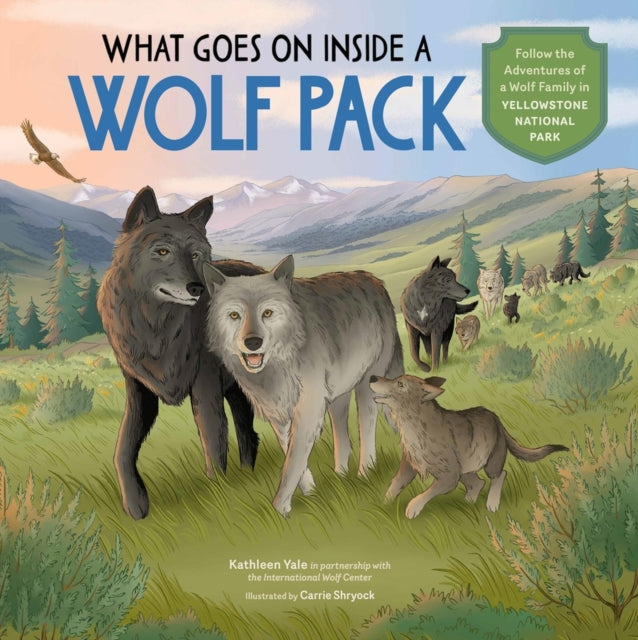 Book cover of: What Goes on Inside a Wolf Pack. By: Kathleen Yale