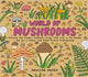Book cover of: World of Mushrooms. By: Pauline Payen