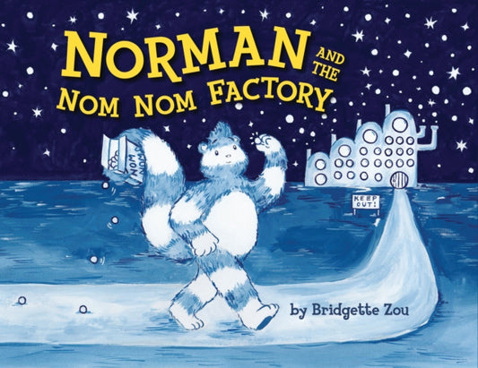 Book cover of: Norman and the Nom Nom Factory. By: Bridgette Zou