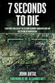 Book cover of: Seven Seconds to Die. By: John F. Antal