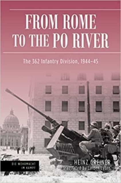 Book cover of: Rome to the Po River. By: Heinz Greiner