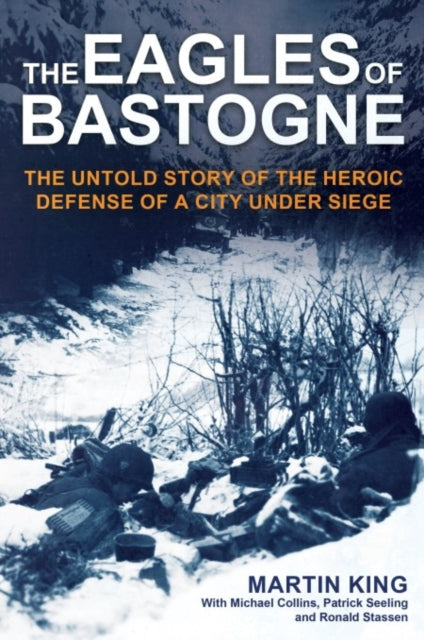 Book cover of: Eagles of Bastogne. By: Martin King