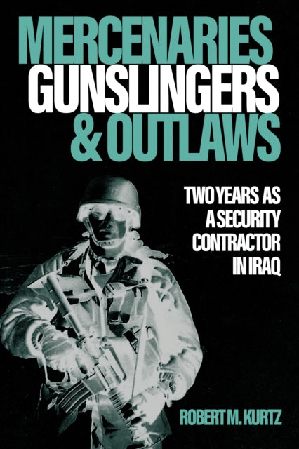 Book cover of: Mercenaries, Gunslingers, and Outlaws