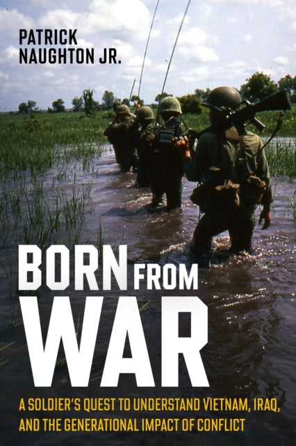 Book cover of: Born From War. By: Naughton, Patrick W., Jr.