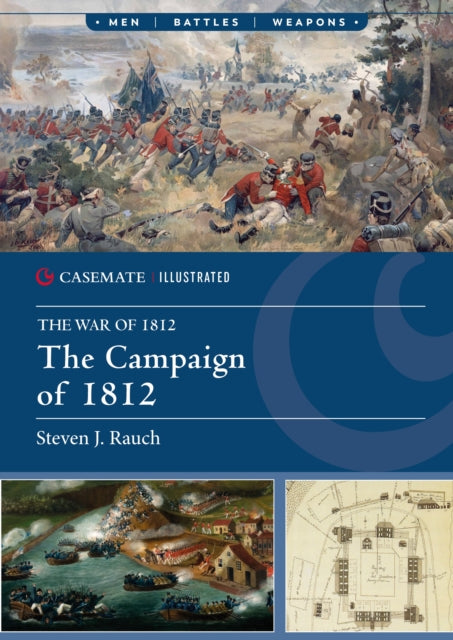 Book cover of: Campaign of 1812. By: Steven J. Rauch