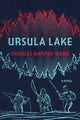 Book cover of: Ursula Lake. By: Charles Harper Webb