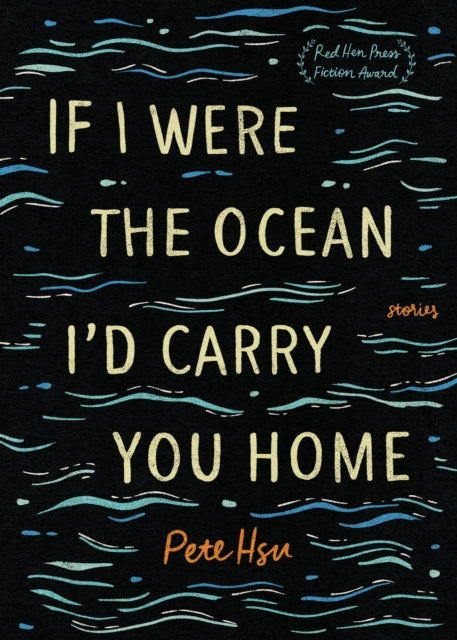 Book cover of: If I Were the Ocean, I'd Carry You Home. By: Pete Hsu