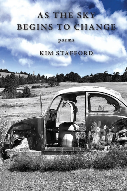 Book cover of: As the Sky Begins to Change. By: Kim Stafford