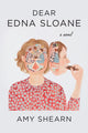 Book cover of: Dear Edna Sloane. By: Amy Shearn
