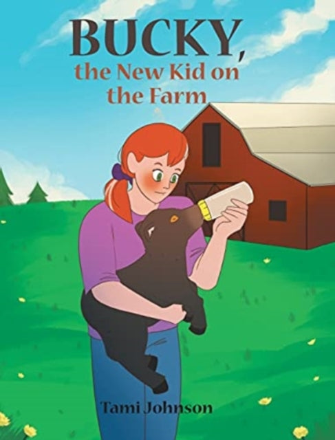 Book cover of: Bucky, the New Kid on the Farm. By: Tami Johnson