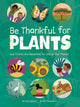 Book cover of: Be Thankful for Plants