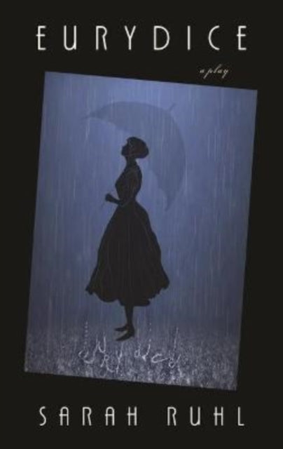 Book cover of: Eurydice. By: Sarah Ruhl