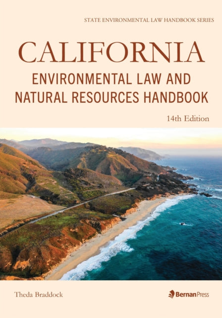 Book cover of: California Environmental Law and Natural Resources Handbook. By: Theda Braddock