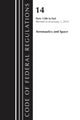 Book cover of: Code of Federal Regulations, Title 14 Aeronautics and Space 1200-End, Revised as of January 1, 2023. By: Office Of The Federal Register (U.S.)