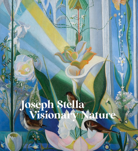 Book cover of: Joseph Stella: Visionary Nature. By: Joseph Stella