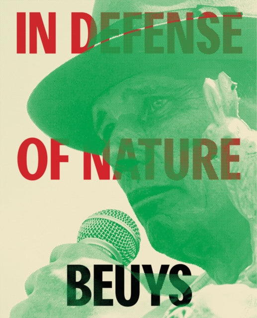 Book cover of: Joseph Beuys: In Defense of Nature. By: Andrea Gyorody