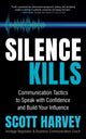 Book cover of: Silence Kills. By: Scott Harvey