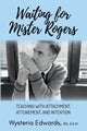 Book cover of: Waiting for Mister Rogers. By: Wysteria Edwards