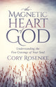 Book cover of: Magnetic Heart of God. By: ROSENKE