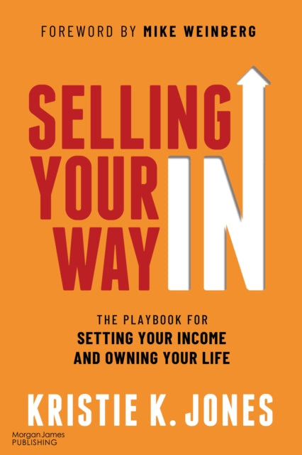 Book cover of: Selling Your Way In. By: Kristie Jones