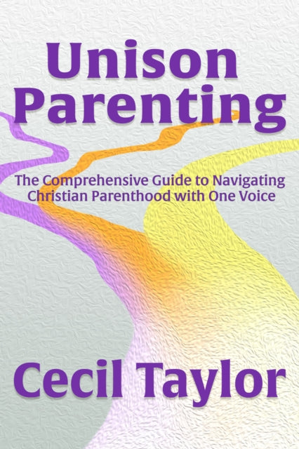 Book cover of: Unison Parenting. By: Cecil Taylor