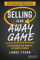 Book cover of: Selling is an Away Game. By: Lance Tyson