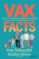 Book cover of: Vax Facts. By: Paul Thomas