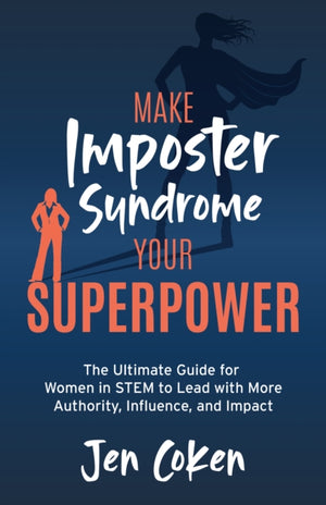 Make Imposter Syndrome Your Superpower