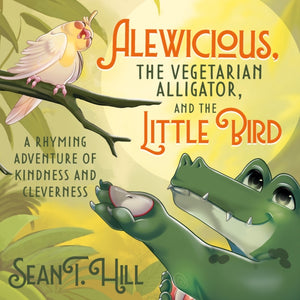 Alewicious, the Vegetarian Alligator, and the Little Bird