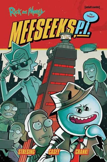 Book cover of: Rick and Morty: Meeseeks, P.I.
