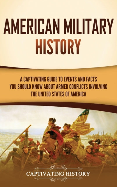 Book cover of: American Military History. By: Captivating History