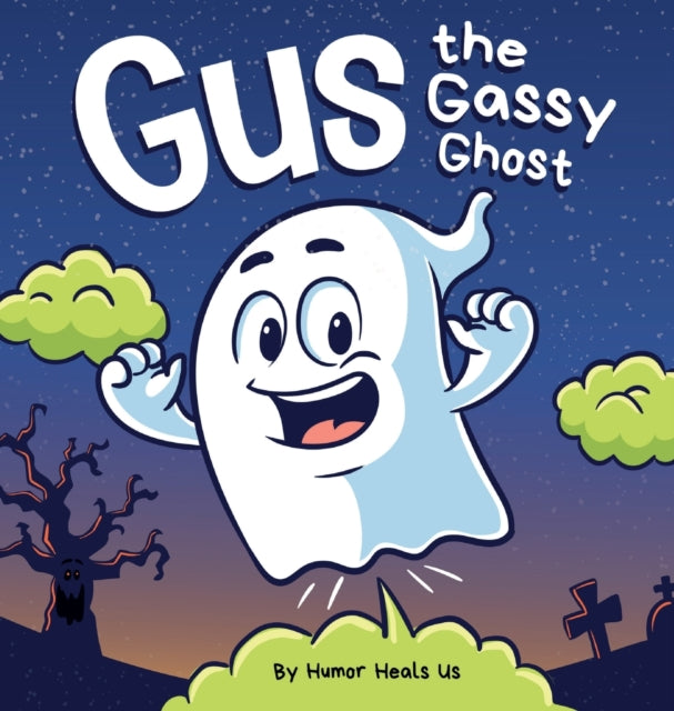 Book cover of: Gus the Gassy Ghost