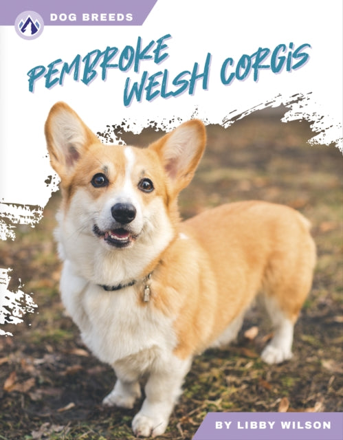Book cover of: Pembroke Welsh Corgis. By: Libby Wilson