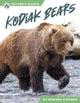 Book cover of: Kodiak Bears. By: Marissa Kirkman