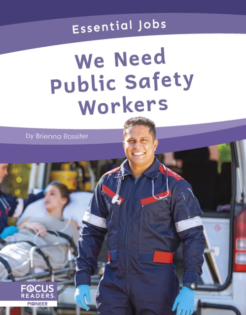 Book cover of: We Need Public Safety Workers. By: Brienna Rossiter