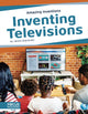 Book cover of: Inventing Televisions. By: Janine Ungvarsky