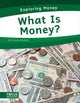 Book cover of: What Is Money?. By: Connor Stratton