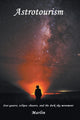 Book cover of: Astrotourism. By: Michael Marlin