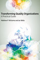 Book cover of: Transforming Quality Organizations. By: Matthew P. Wictome