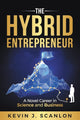 Book cover of: Hybrid Entrepreneur. By: Kevin Scanlon