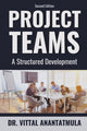 Book cover of: Project Teams. By: Vittal Anantatmula