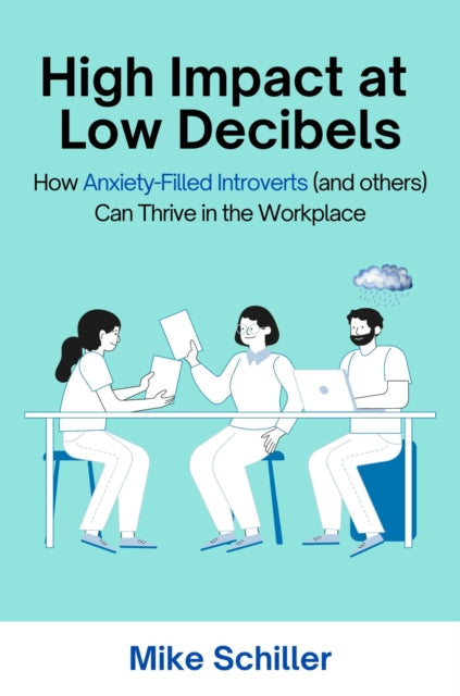 Book cover of: High Impact at Low Decibels. By: Mike Schiller