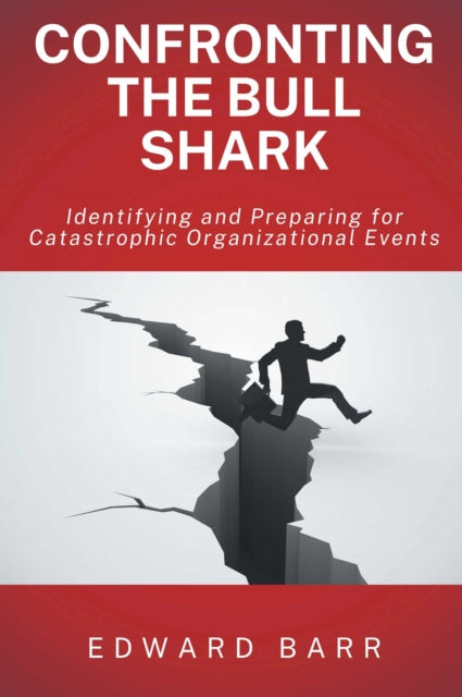 Book cover of: Confronting the Bull Shark. By: Edward Barr