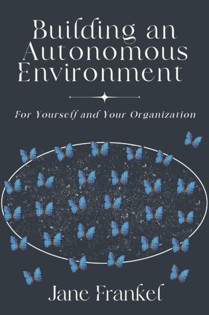 Book cover of: Building an Autonomous Environment. By: Jane Frankel