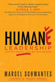 Book cover of: Humane Leadership. By: Marcel Schwantes