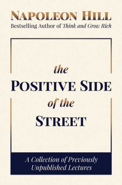 Book cover of: Positive Side of the Street. By: Napoleon Hill